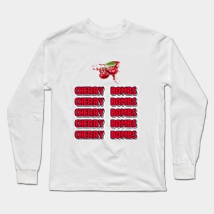 Cherry bombs Long Sleeve T-Shirt